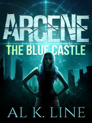 cover image of The Blue Castle: Arcene, Book 1